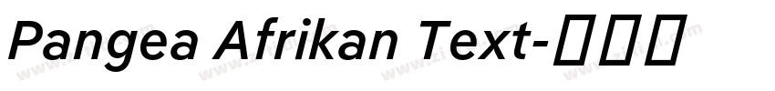 Pangea Afrikan Text字体转换 Pangea Afrikan Text字体转换